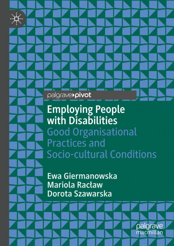 Employing People with Disabilities : Good Organisational Practices and Socio-cultural Conditions