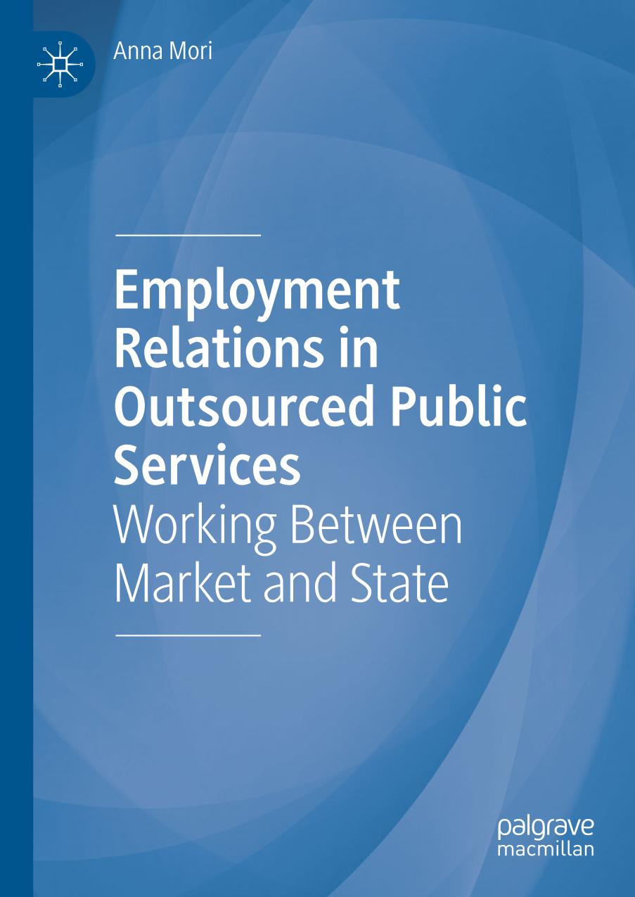 Employment Relations in Outsourced Public Services : Working Between Market and State