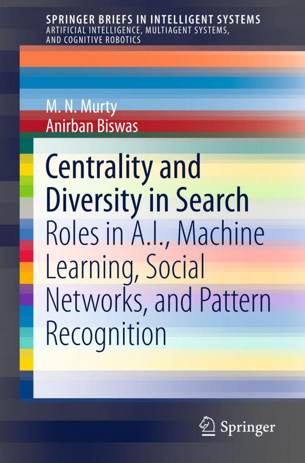 Centrality and Diversity in Search : Roles in A.I., Machine Learning, Social Networks, and Pattern Recognition