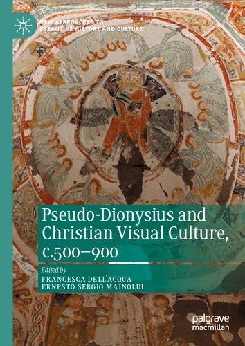 Pseudo-dionysius and Christian visual culture, c 500-900