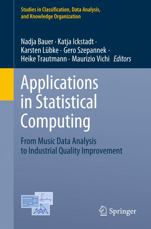 Applications in Statistical Computing : From Music Data Analysis to Industrial Quality Improvement