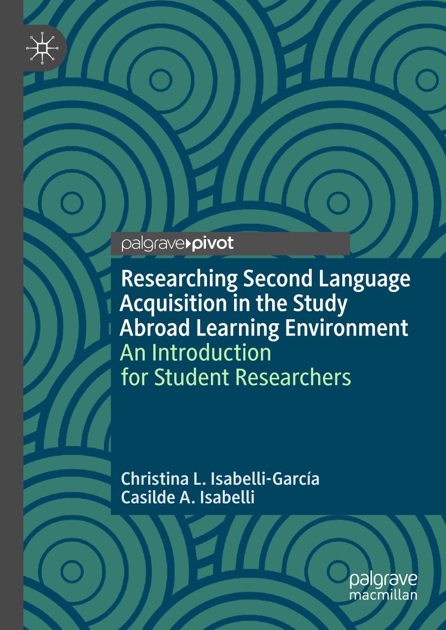 Researching second language acquisition in the study abroad learning environment : an introduction for student researchers