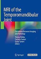 MRI of the temporomandibular joint : correlation between imaging and pathology