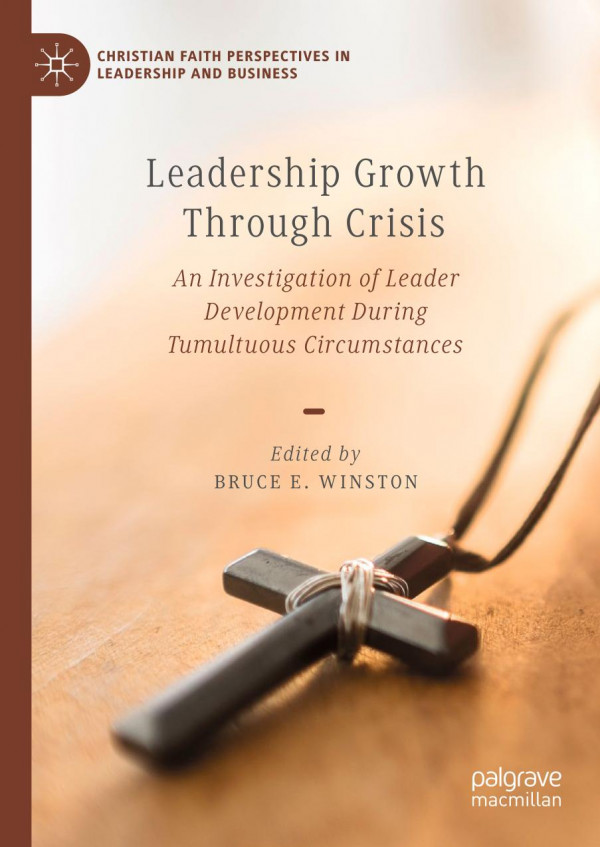 Leadership growth through crisis : an investigation of leader development during tumultuous circumstances