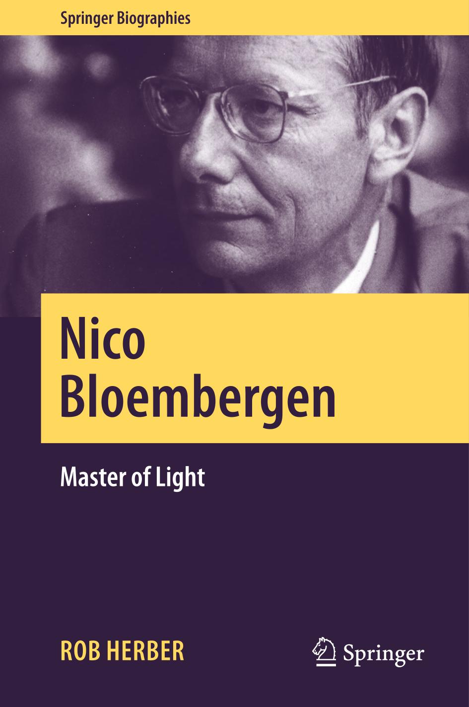 Nico Bloembergen : Master of Light.