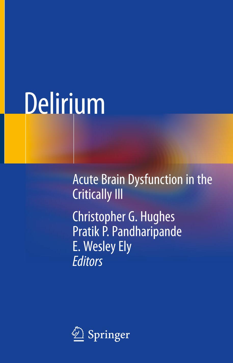 Delirium : acute brain dysfunction in the critically ill