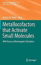 Metallocofactors that activate small molecules : with focus onbioinorganic chemistry