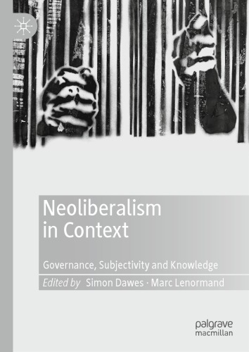 Neoliberalism in context : governance, subjectivity and knowledge
