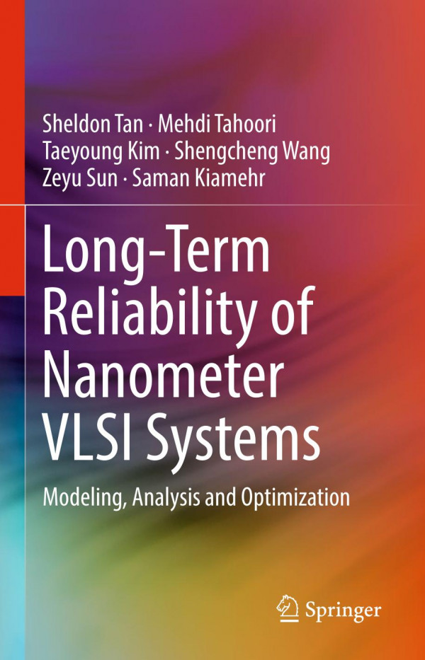 Long-term reliability of nanometer VLSI systems : modeling, analysis and optimization