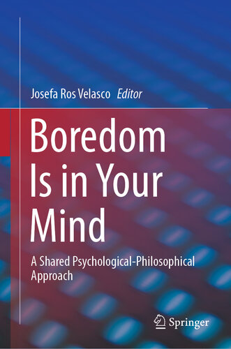 Boredom Is in Your Mind : A Shared Psychological-Philosophical Approach