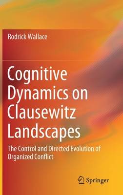 Cognitive Dynamics on Clausewitz Landscapes