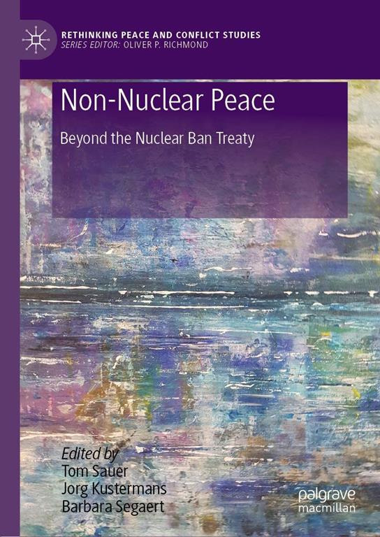 Non-nuclear peace : beyond the nuclear ban treaty