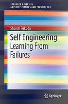 Self engineering : learning from failures