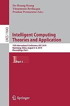 Intelligent computing theories and application : 15th International Conference, ICIC 2019, Nanchang, China, August 3-6, 2019, proceedings