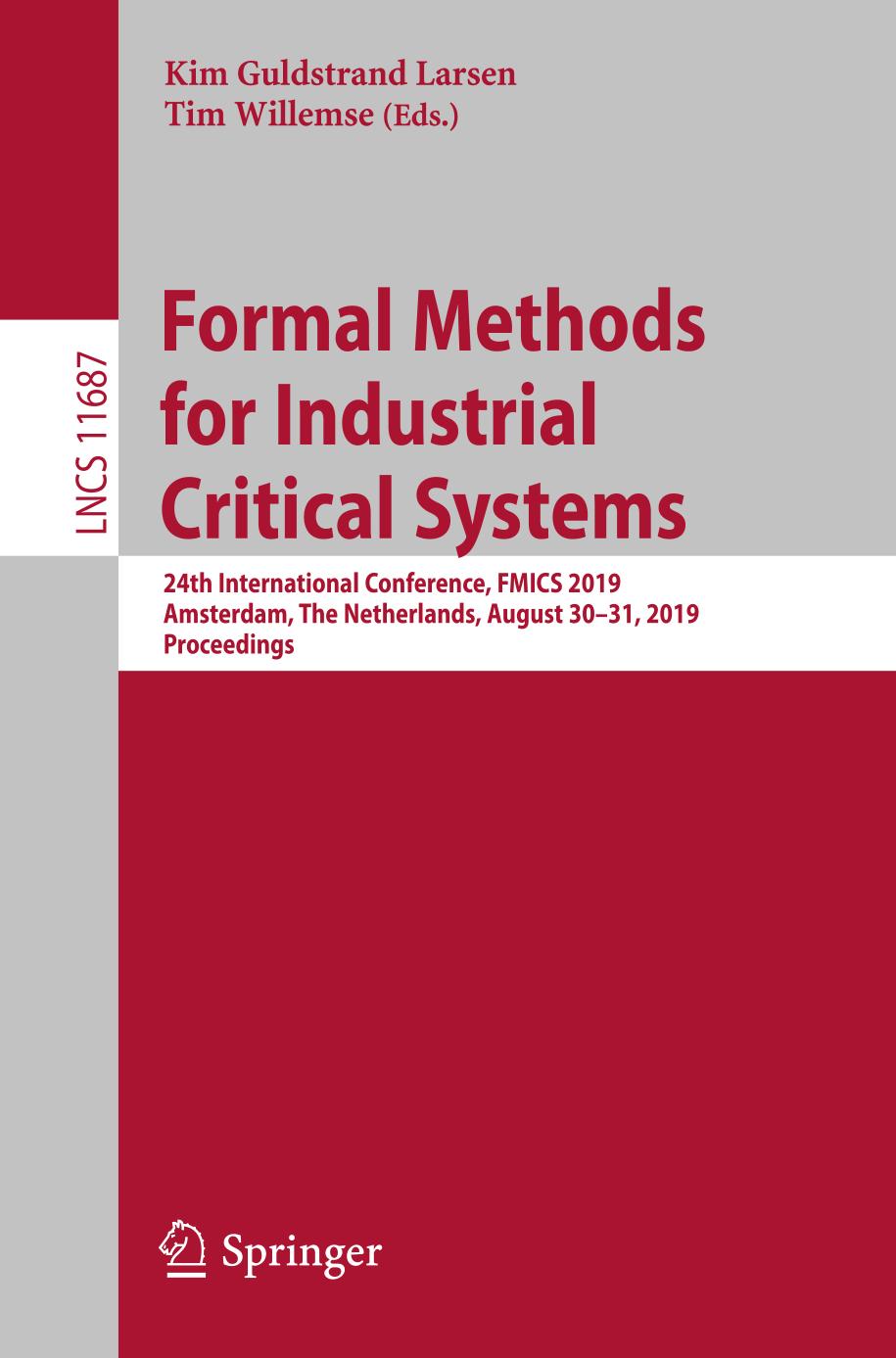 Formal Methods for Industrial Critical Systems : 24th International Conference, FMICS 2019, Amsterdam, The Netherlands, August 30-31, 2019, Proceedings