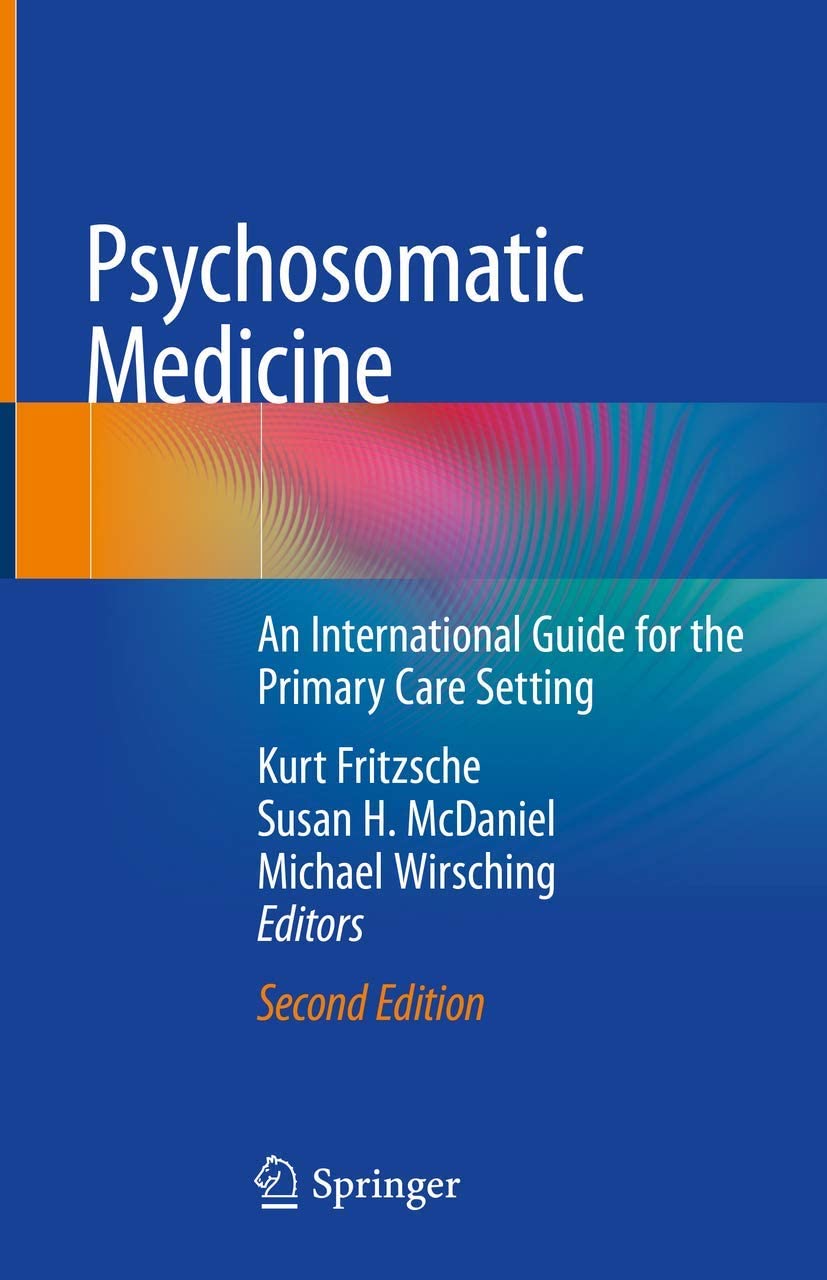 Psychosomatic medicine : an international guide for the primary care setting