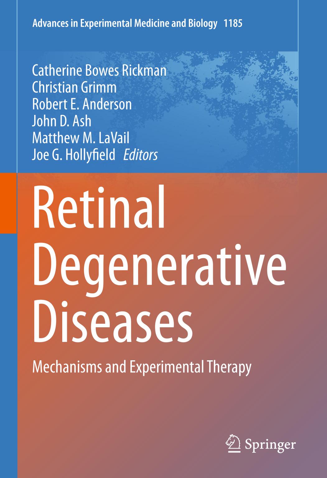 Retinal Degenerative Diseases : Mechanisms and Experimental Therapy