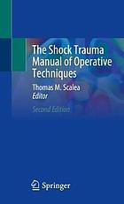 The shock trauma manual of operative techniques