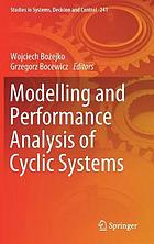 Modelling and performance analysis of cyclic systems