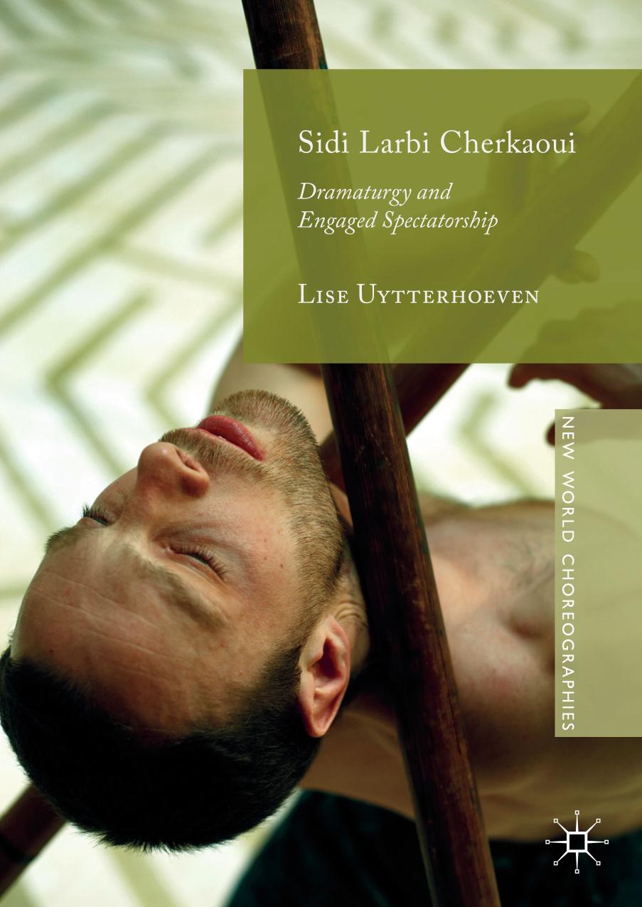 Sidi Larbi Cherkaoui : Dramaturgy and Engaged Spectatorship