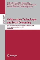 Collaboration technologies and social computing : 254th international conference, CRIWG+CollabTech 2019, Kyoto, Japan, September 4-6, 2019 : proceedings