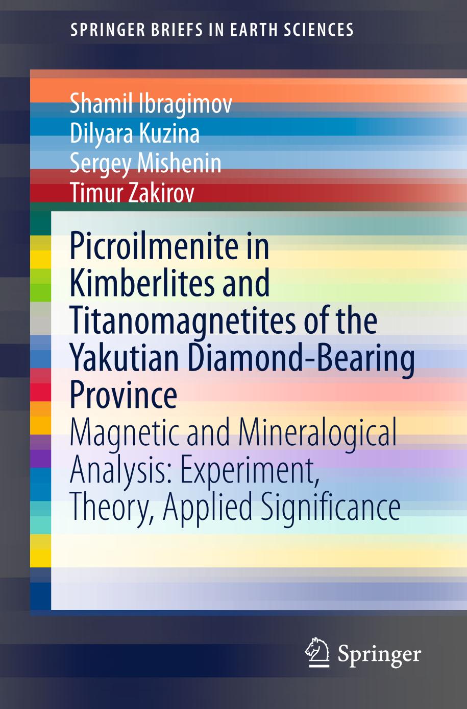 Picroilmenite in kimberlites and titanomagnetites of the Yakutian diamond-bearing province : magnetic and mineralogical analysis : experiment, theory, applied significance