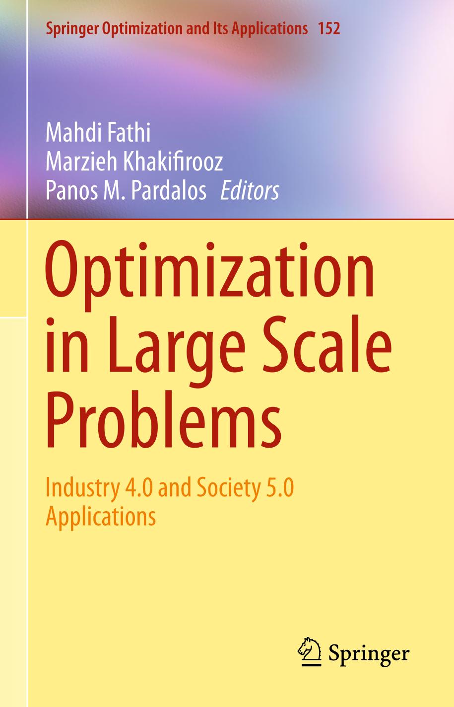Optimization in Large Scale Problems : Industry 4. 0 and Society 5. 0 Applications.