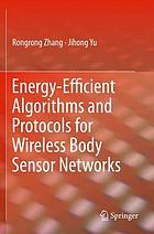 Energy-efficient algorithms and protocols for wireless body sensor networks