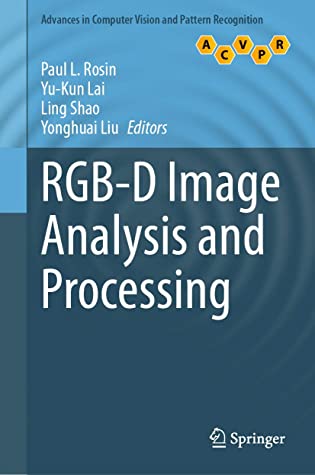 RGB-D Image Analysis and Processing (Advances in Computer Vision and Pattern Recognition)