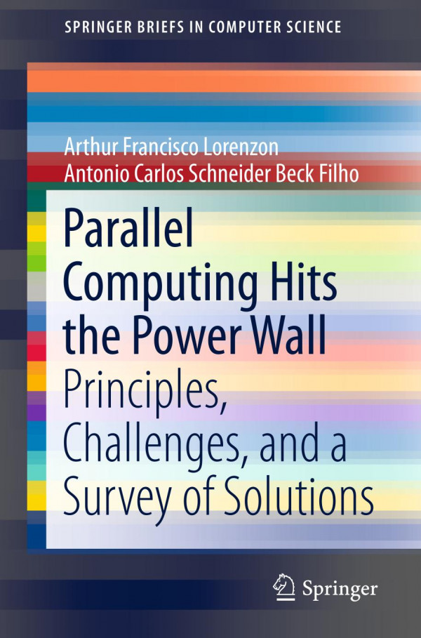 Parallel Computing Hits the Power Wall : Principles, Challenges, and a Survey of Solutions