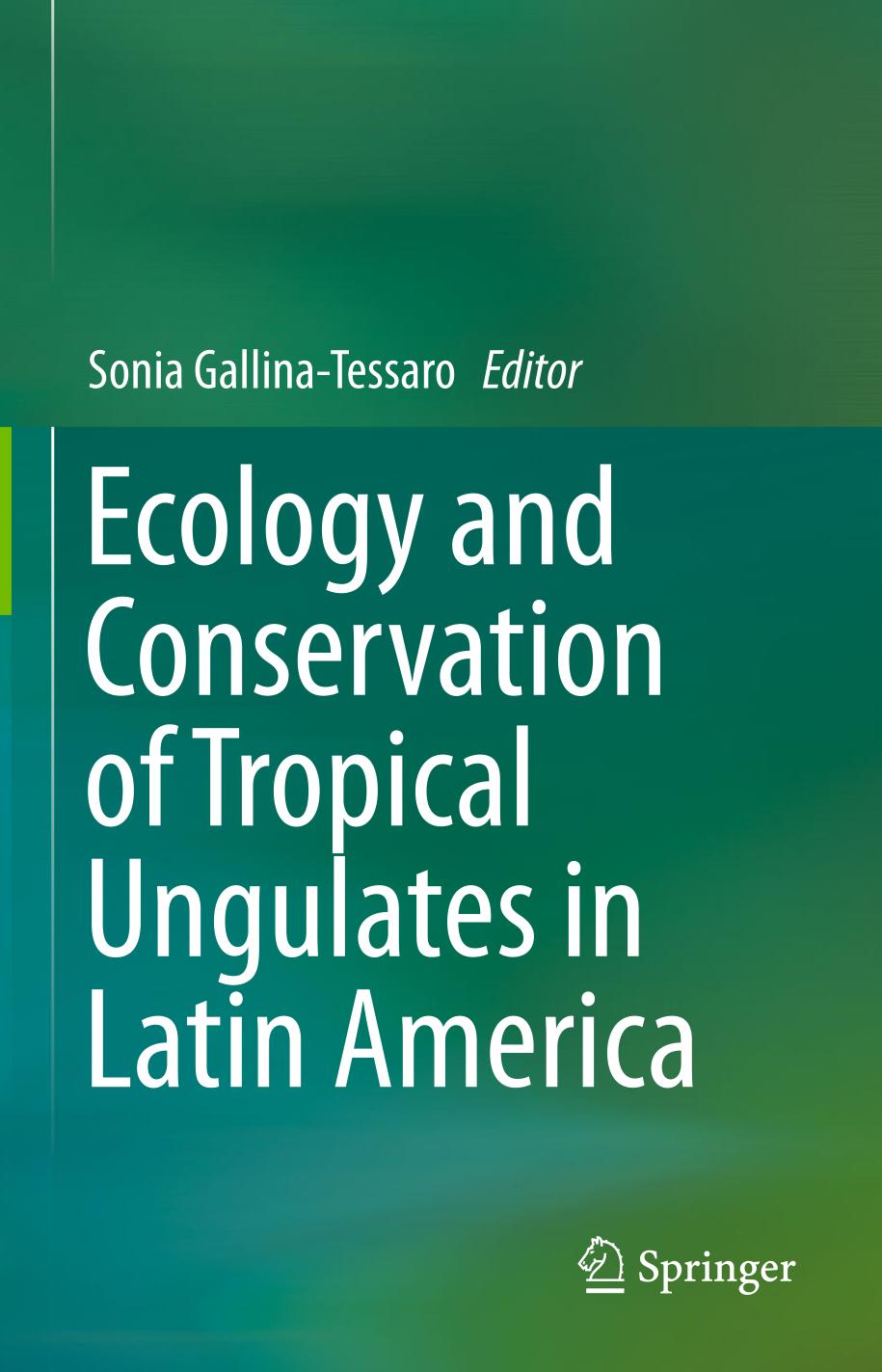 Ecology and Conservation of Tropical Ungulates in Latin America