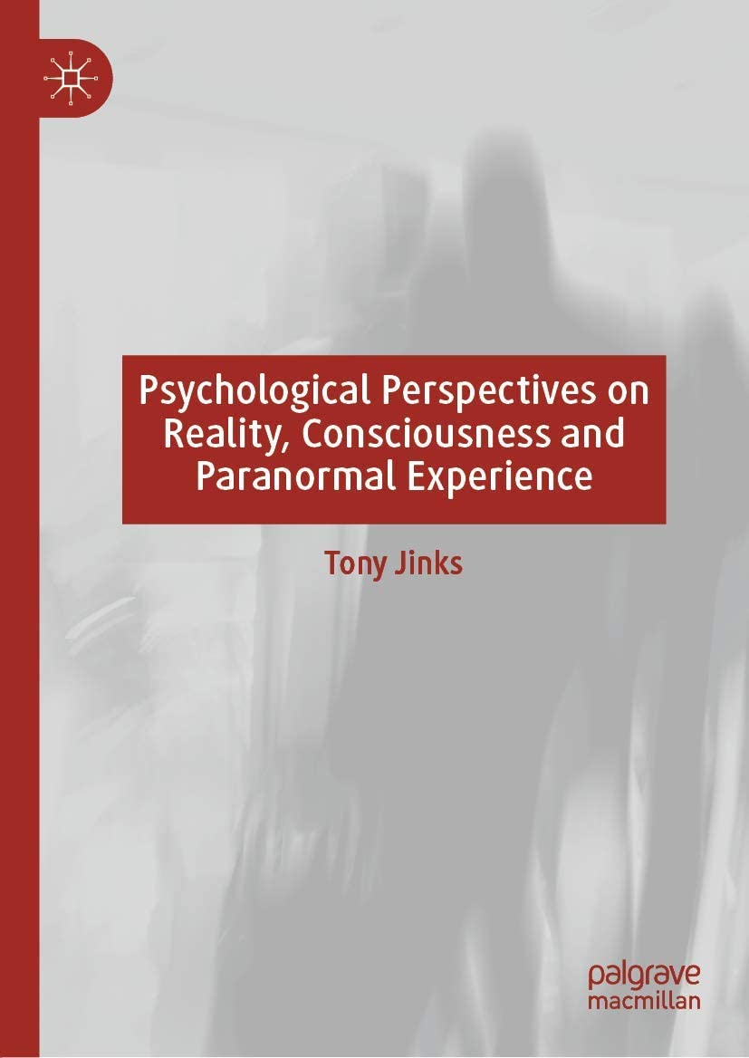 Psychological Perspectives on Reality, Consciousness and Paranormal Experience