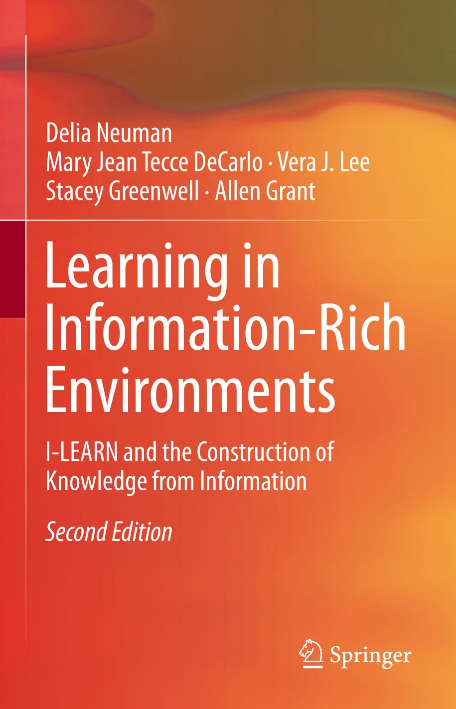 Learning in Information-Rich Environments : I-LEARN and the Construction of Knowledge from Information