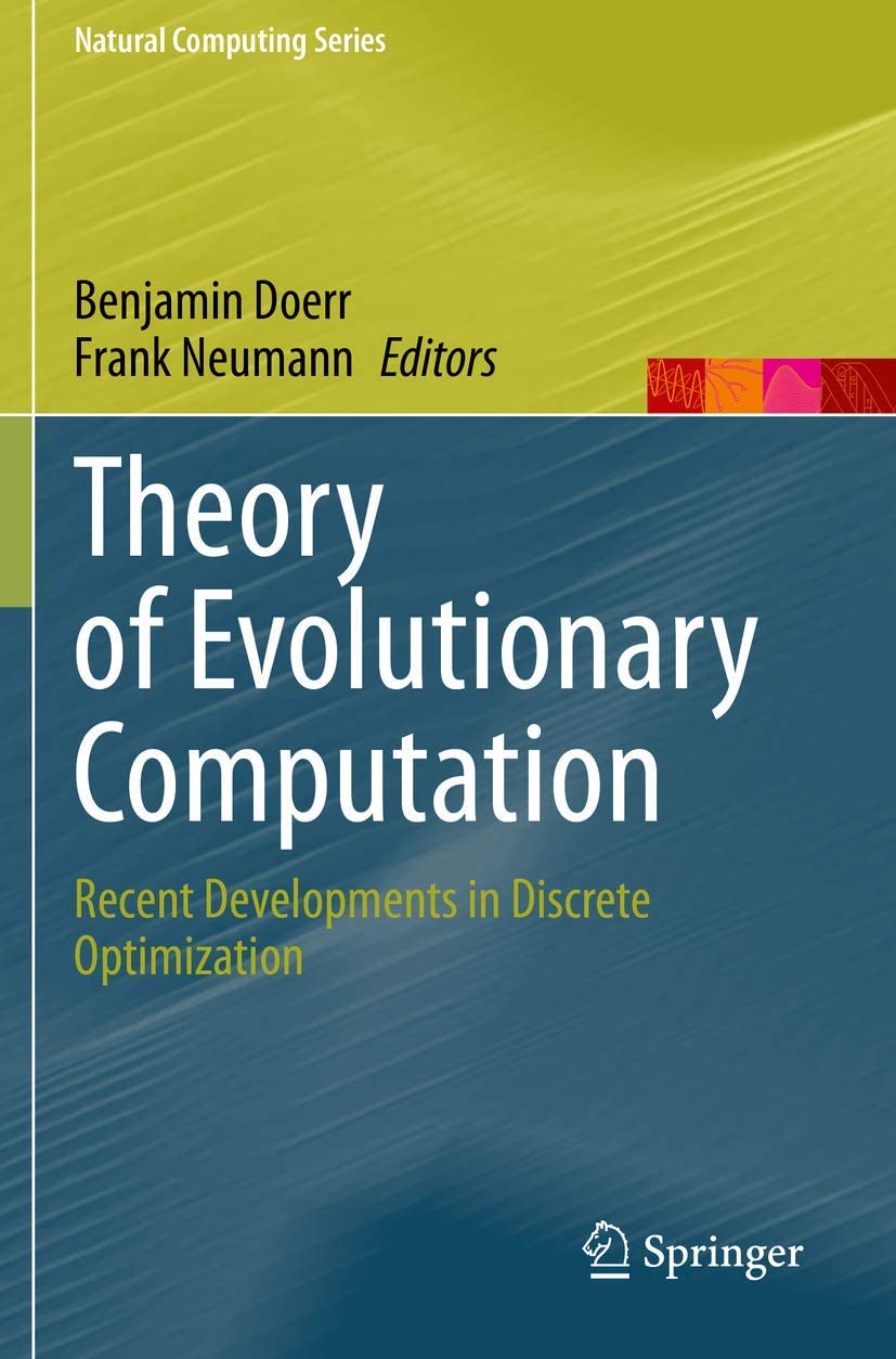 Theory of Evolutionary Computation : Recent Developments in Discrete Optimization