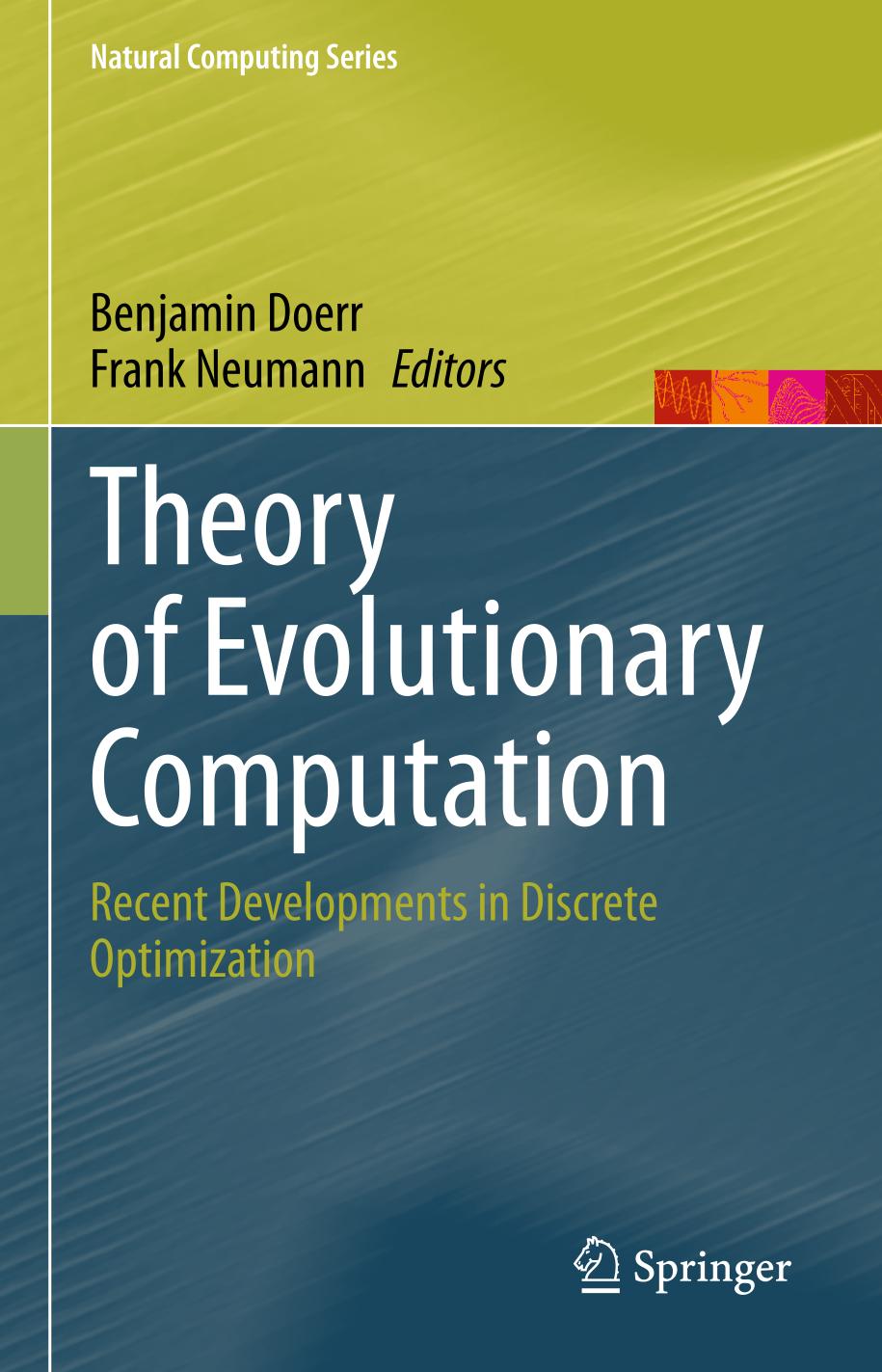 Theory of Evolutionary Computation Recent Developments in Discrete Optimization