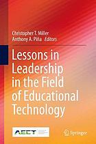 Lessons in Leadership in the Field of Educational Technology