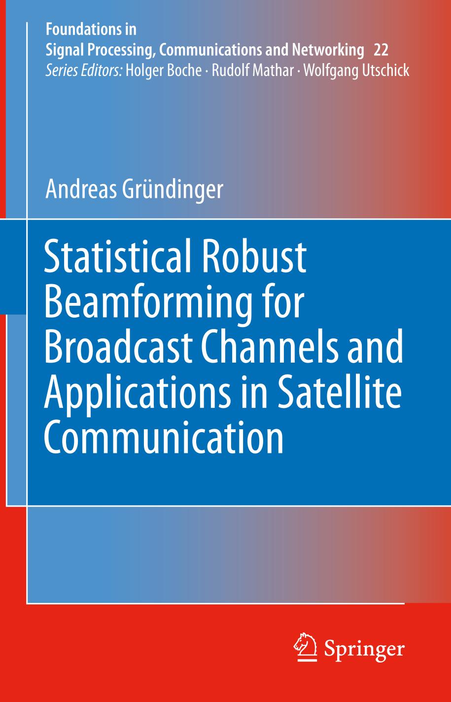 Statistical robust beamforming for broadcast channels and applications in satellite communication