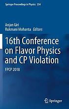 16th Conference on Flavor Physics and CP Violation : FPCP 2018