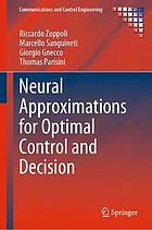 Neural approximations for optimal control and decision