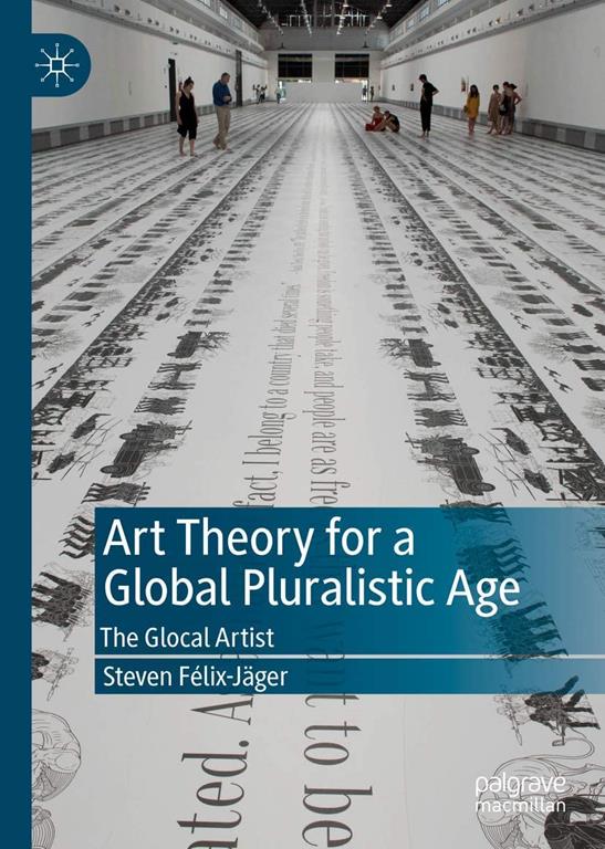 ART THEORY FOR A GLOBAL PLURALISTIC AGE : the glocal artist.