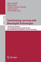 Transforming learning with meaningful technologies : 14th European Conference on Technology Enhanced Learning, EC-TEL 2019, Delft, the Netherlands, September 16-19, 2019, proceedings