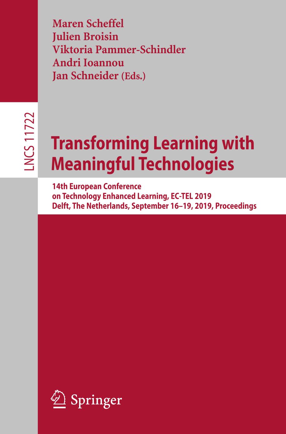 Transforming Learning with Meaningful Technologies : 14th European Conference on Technology Enhanced Learning, EC-TEL 2019, Delft, The Netherlands, September 16-19, 2019, Proceedings