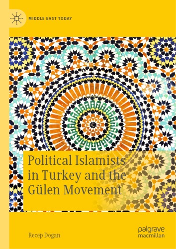 Political Islamists in Turkey and the Gülen movement