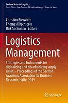 Logistics Management : Strategies and Instruments for digitalizing and decarbonizing supply chains - Proceedings of the German Academic Association for Business Research, Halle, 2019