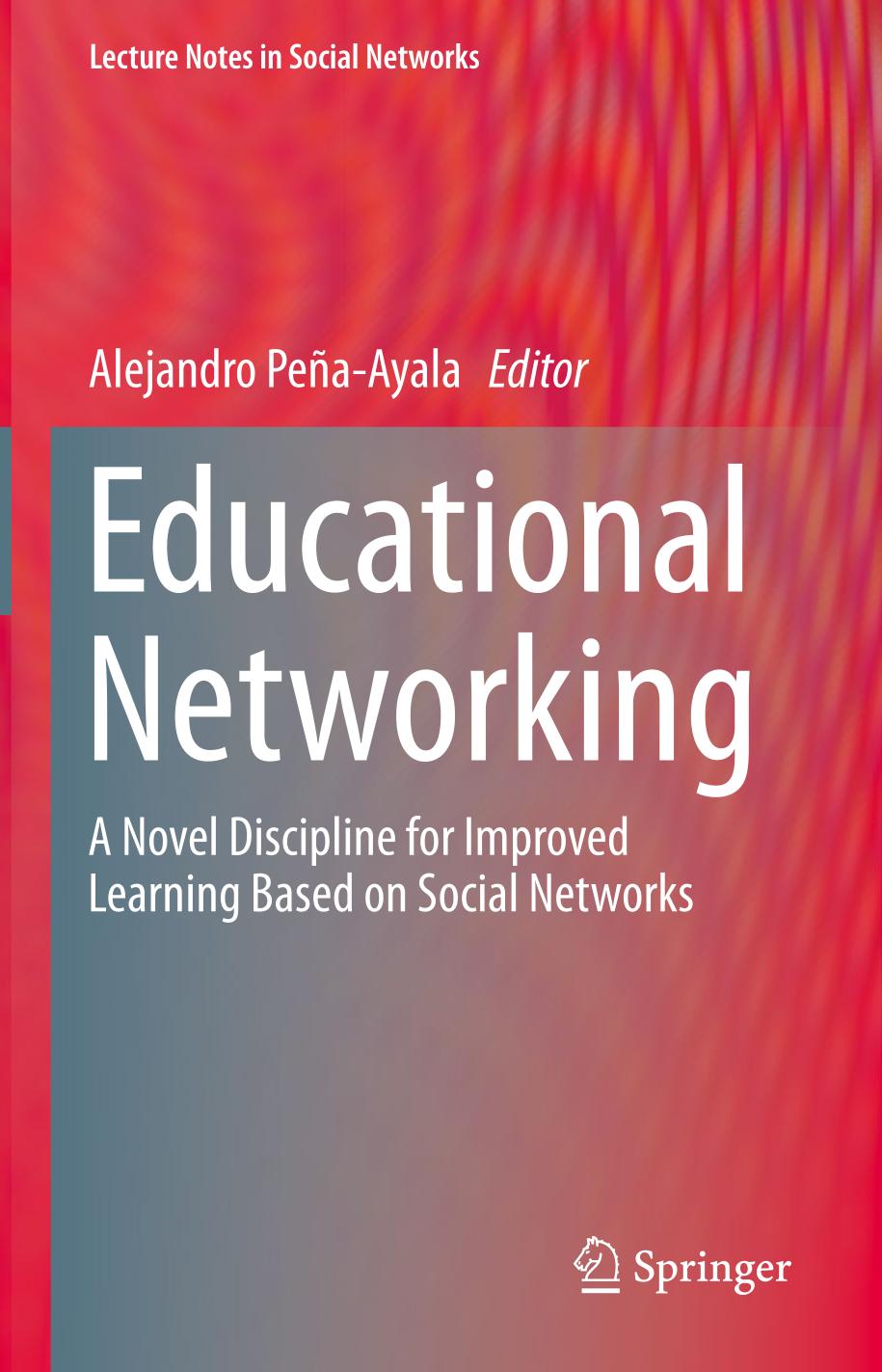 Educational Networking A Novel Discipline for Improved Learning Based on Social Networks