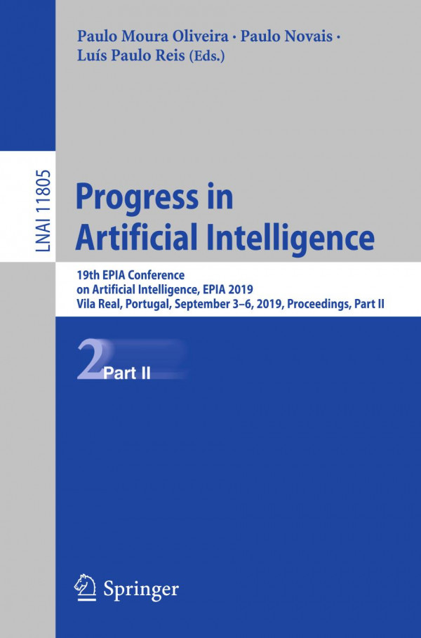 Progress in Artificial Intelligence : 19th EPIA Conference on Artificial Intelligence, EPIA 2019, Vila Real, Portugal, September 3-6, 2019, Proceedings, Part II