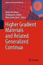 Higher gradient materials and related generalized continua.