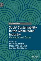 Social sustainability in the global wine industry : concepts and cases