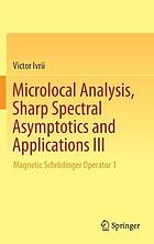 MICROLOCAL ANALYSIS, SHARP SPECTRAL ASYMPTOTICS AND APPLICATIONS III : magnetic schroedinger ... operator 1.