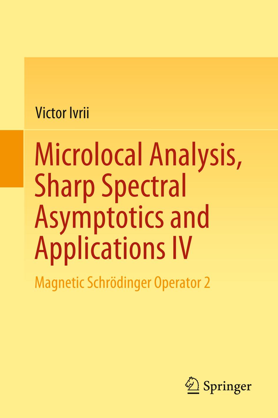 MICROLOCAL ANALYSIS, SHARP SPECTRAL ASYMPTOTICS AND APPLICATIONS IV : magnetic schroedinger ... operator 2.